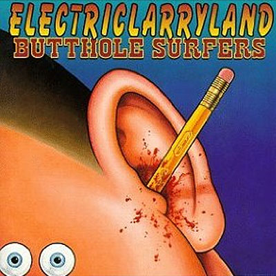 butthole surfers electriclarryland