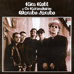 Kim Kehl e os Kurandeiros Kim Kehl e os Kurandeiros