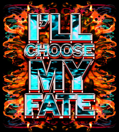 Ill-Choose-My-Fate-001
